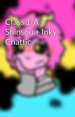 Class 1-A   Shinsou   Inky Chatfic by Inky_and_Azzy