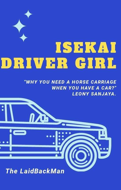 Isekai Driver Girl by Leon_Sanjaya