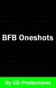 BFB Oneshots (Volume 1) by GoodDysfunctional