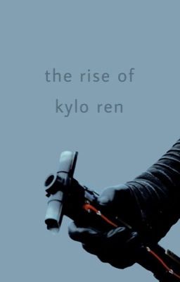 the rise of kylo ren (x reader) cover