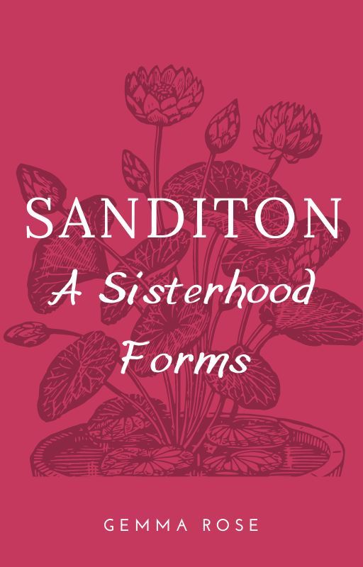 Sanditon: A Sisterhood Forms by GemmaRoseCB