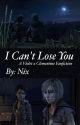 I Can't Lose You | Walking Dead Fan-Fiction [Violet x Clementine] by phoenix1450