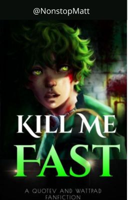 Kill Me Fast - Villain!Deku cover