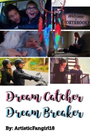 Dream Catcher Dream Breaker by ArtisticFangirl18