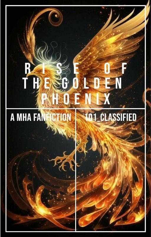 Rise of the Golden Phoenix | BNHA Fanfiction by 101_classified