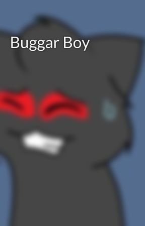 Buggar Boy by Cpwiser10