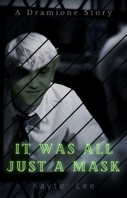 It Was All Just A Mask [A Dramione Story] cover