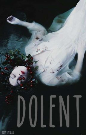 Dolent by White_melon22