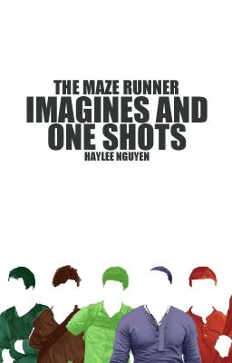 MAZE RUNNER IMAGINES & ONE SHOTS cover