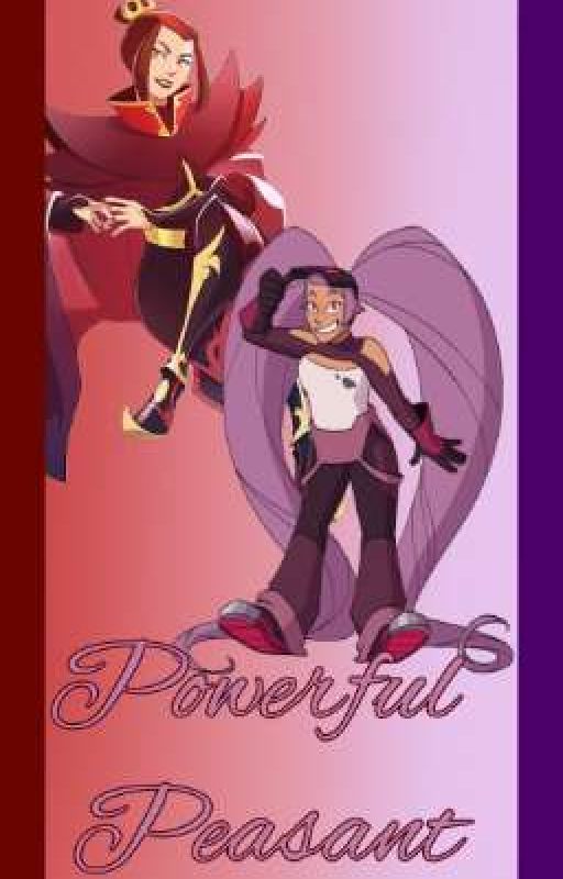 Powerful Peasant {Entrapta X Reader X Azula} by shadd_nyX