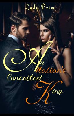 An Italian's Conceited King (IRS Book 3) cover