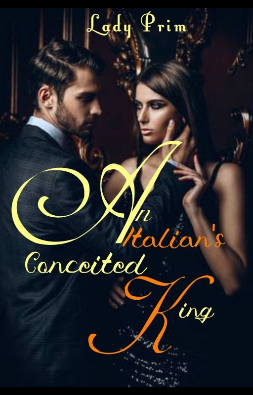 An Italian's Conceited King (IRS Book 3) by MedievalTomboy