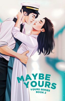 (Yours Series # 2) Maybe Yours (PUBLISHED) cover