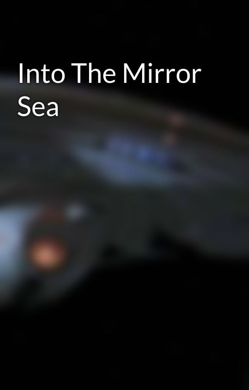 Into The Mirror Sea by Arrow2k12