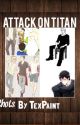 Attack on titan x reader >> one shots by TexPaint