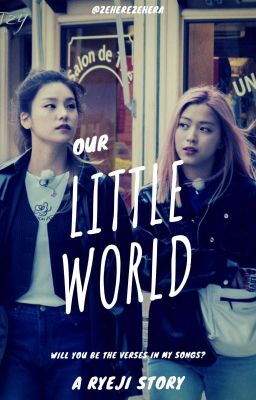 Our Little World || [Ryeji] cover