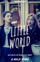 Our Little World || [Ryeji] by zeherezehera