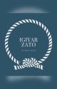 IGIYAR ZATO....💕 || PAID NOVEL (COMPLETED✅) by missxoxo00