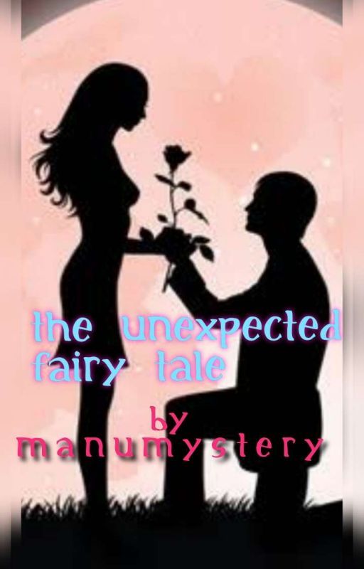 The Unexpected Fairy Tale by manumystery