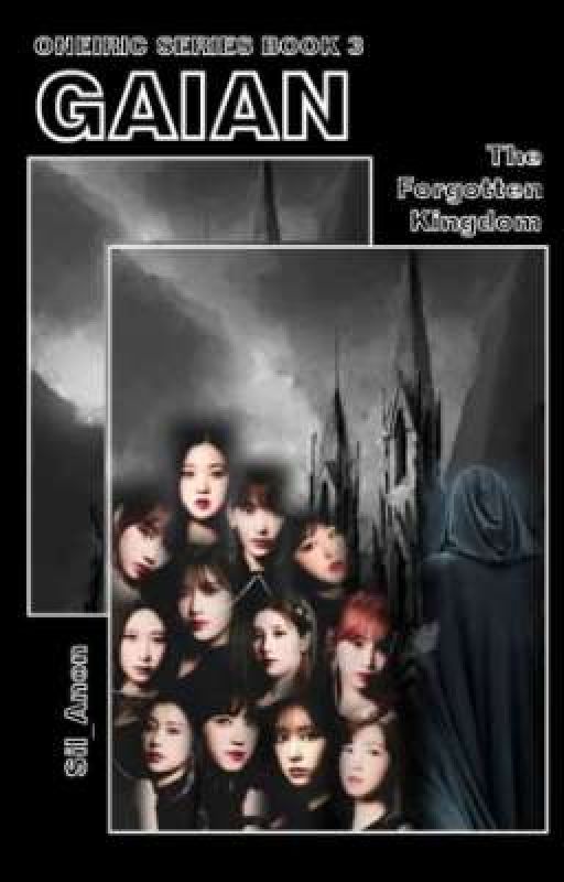 OS BOOK 3: GAIAN (IZONE FANTASY AU) by Sil_Anon