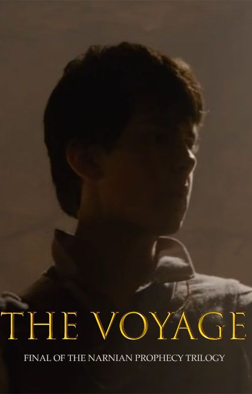 The Voyage » Final Book of the Trilogy » Edmund Fanfic by mocha_rice0