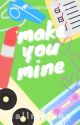 Make You Mine (CRS #4) by callmejxne