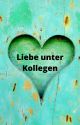 Liebe unter Kollegen by prinzessin86