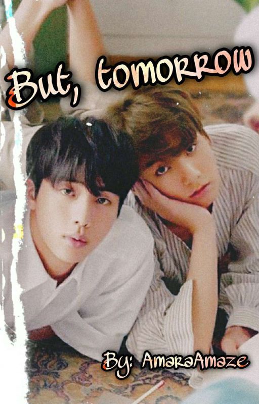 But, tomorrow [Jungkook × Reader × Jin] by AmaraAmaze