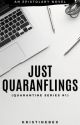 Just Quaranflings (Quarantine Series #1) by KristineBex