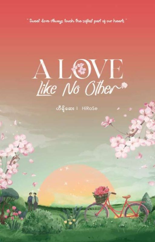 A Love Like No Other [Completed]  by Hirose_paing208