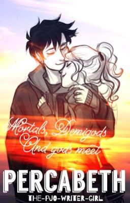 Mortals, Demigods, and gods meeting percabeth [completed] cover