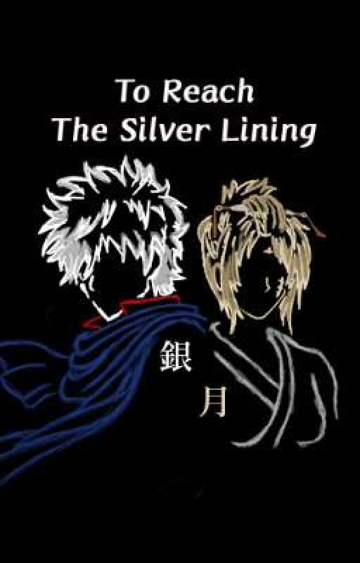 To Reach The Silver Lining - Gintoki X Tsukuyo Fanfiction by Ceurcentevile