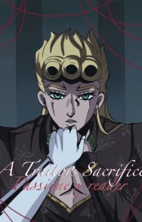 A traitor's sacrifice (Passione x reader) smut by CrazyAzn