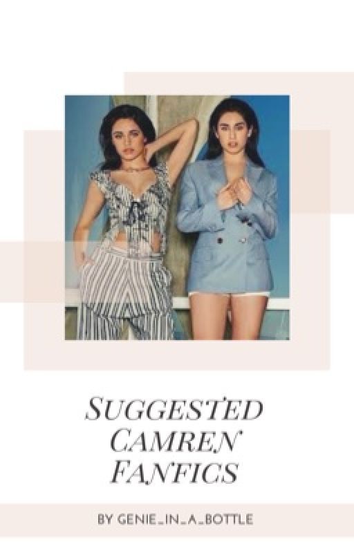 Suggested camren stories  by genie_in_a_bottle