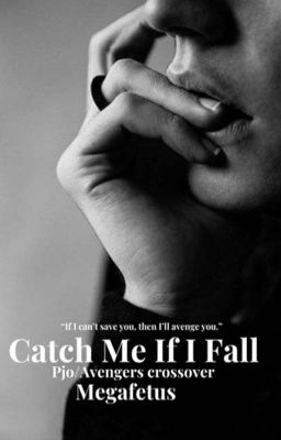 Catch Me If I Fall (PJO/Avengers Crossover) cover