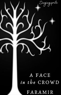 A Face in the Crowd: Faramir cover