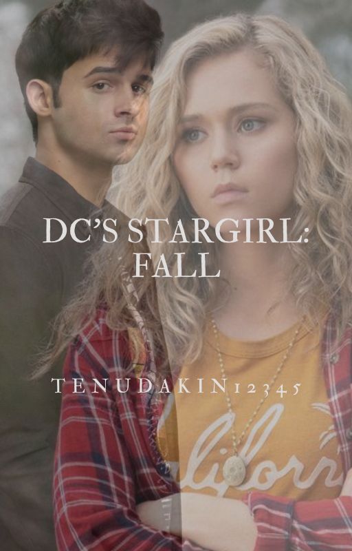 Stargirl: Fall by JTWriter12345