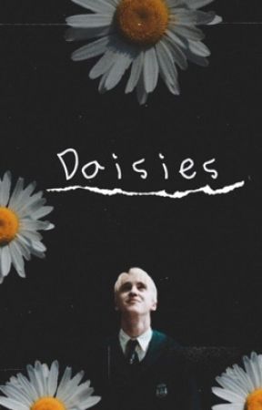 Daisies (Draco Malfoy FF) by Pizzakruste