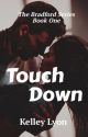 TouchDown- book one The Bradford Series  by lyonmom