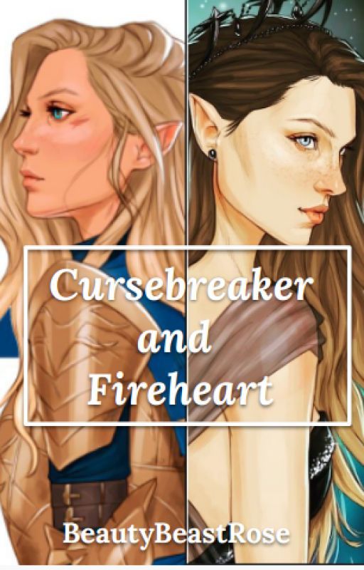 Cursebreaker and Fireheart by BeautyBeastRose