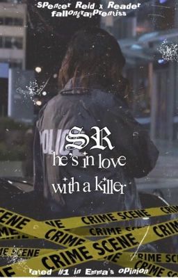 He's in Love with a Killer (Spencer reid x reader) cover