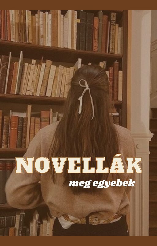 novellák meg egyebek by kisakitetta