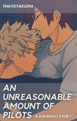 An Unreasonable Amount of Pilots: A KiriBaku Story cover