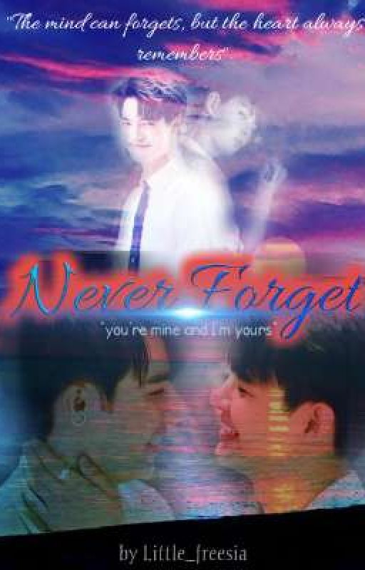 NEVER FORGET (BL) by Little_Freesia