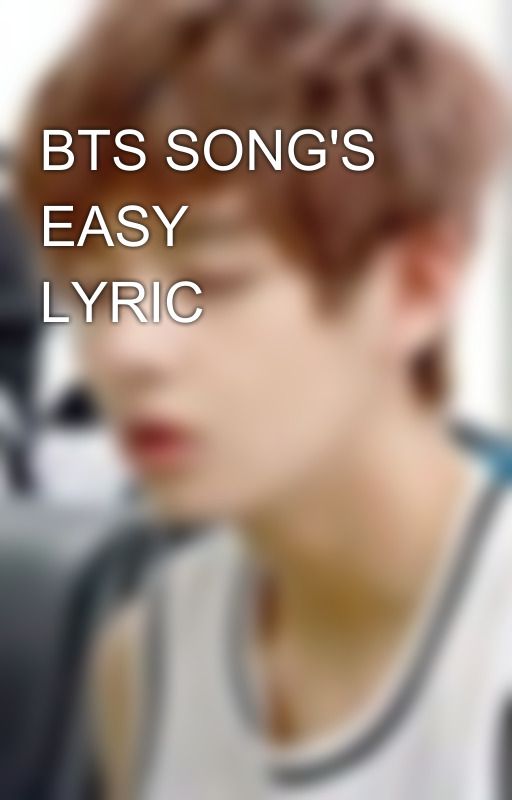 BTS SONG'S EASY LYRIC✨ by cutieepink_