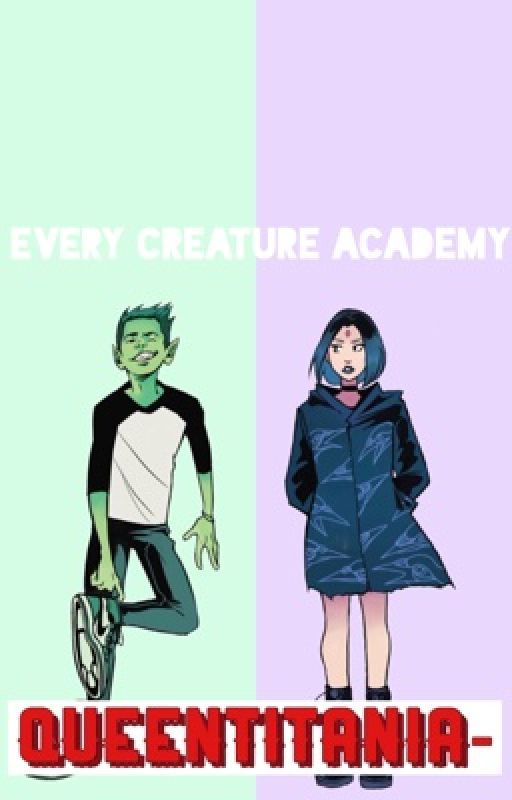 ❖ Every Creature Academy ❖ by QueenTitania-