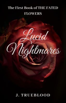 Lucid Nightmares - Fated Flowers Saga cover