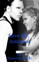 Save Me, Ambrose by NessaMaySmith