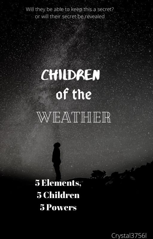 Children of the Weather by crystal_3756