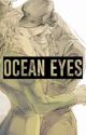 Ocean Eyes  | Jotakak by barkingforbeidou